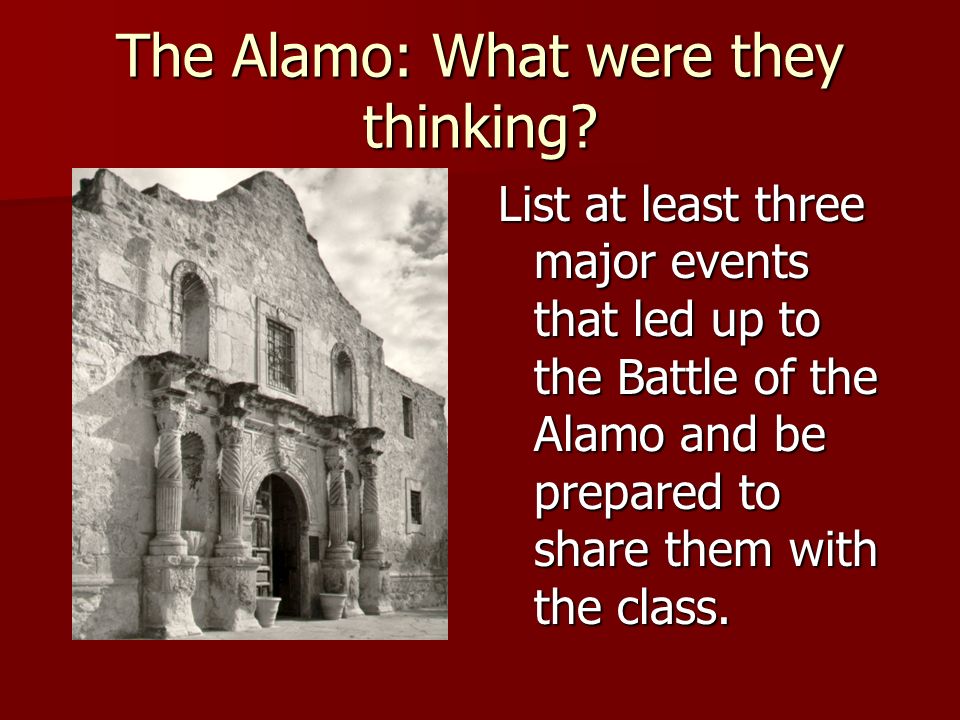 The Alamo: What were they thinking? - ppt video online download