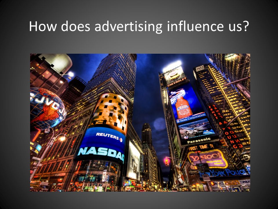 how does advertising influence us