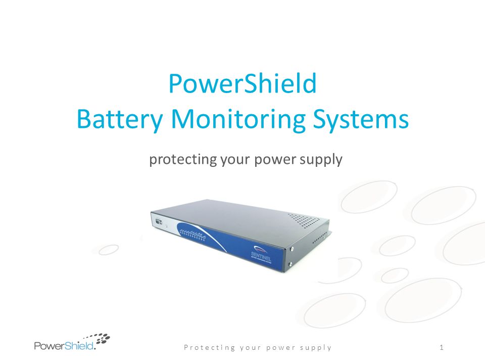 PowerShield Battery Monitoring Systems protecting your power supply P r o t  e c t i n g y o u r p o w e r s u p p l y1. - ppt download
