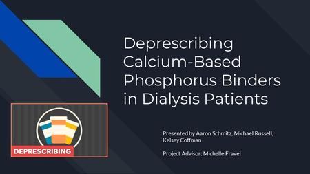 Deprescribing Calcium-Based Phosphorus Binders in Dialysis Patients