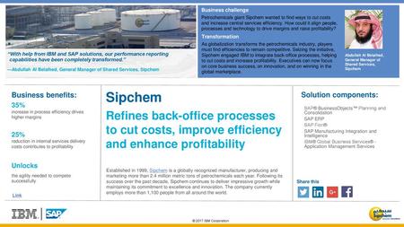 Business challenge Petrochemicals giant Sipchem wanted to find ways to cut costs and increase central services efficiency. How could it align people,