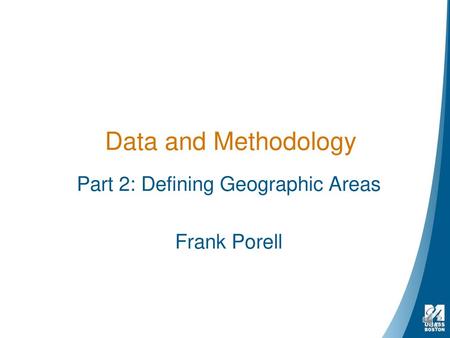 Part 2: Defining Geographic Areas Frank Porell