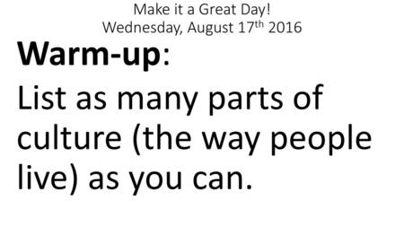 Make it a Great Day! Wednesday, August 17th 2016