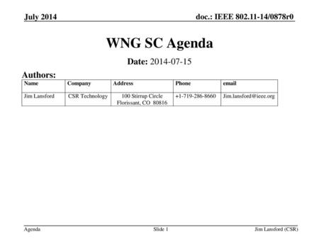 WNG SC Agenda Date: Authors: July 2014 July 2013