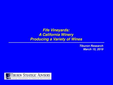 Fife Vineyards: A California Winery Producing a Variety of Wines