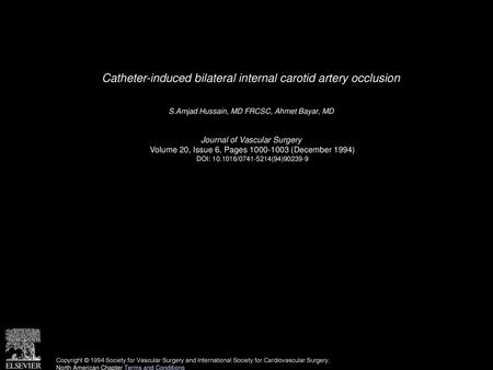 Catheter-induced bilateral internal carotid artery occlusion