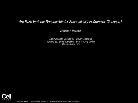 Are Rare Variants Responsible for Susceptibility to Complex Diseases?