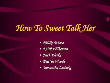 How to Sweet Talk Her by Nina Malkin. 5 Things She'd Love to Hear