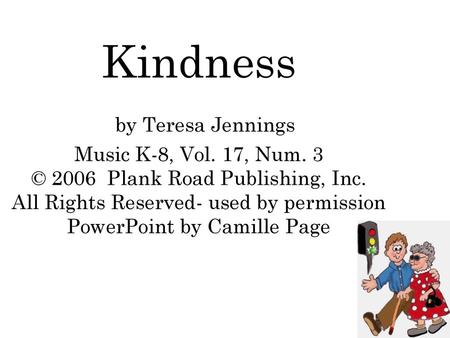 Kindness by Teresa Jennings Music K-8, Vol. 17, Num