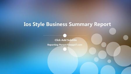 Ios Style Business Summary Report Reporting Person:Freeppt7.com