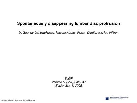 Spontaneously disappearing lumbar disc protrusion