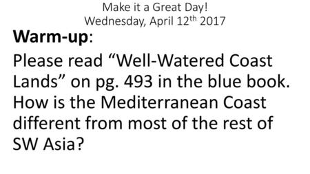 Make it a Great Day! Wednesday, April 12th 2017