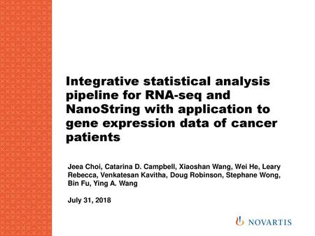 Integrative statistical analysis pipeline for RNA-seq and NanoString with application to gene expression data of cancer patients Jeea Choi, Catarina D.