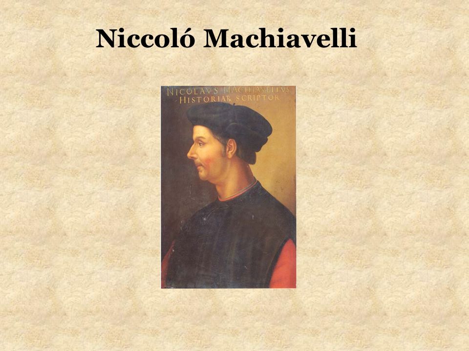 Niccoló Machiavelli Machiavelli Background ppt download. slideplayer.com. 