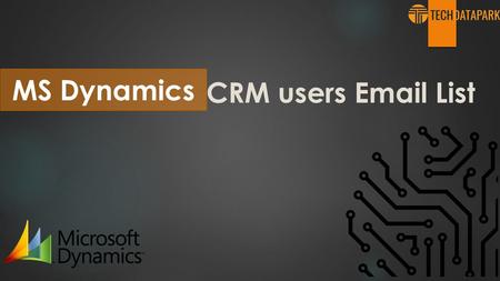 CRM users  List MS Dynamics. Every Tech Marketer knows how tough it is to market in the B2B tech industry. The buyers are well-informed and require.