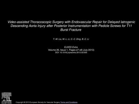 Video-assisted Thoracoscopic Surgery with Endovascular Repair for Delayed Iatrogenic Descending Aorta Injury after Posterior Instrumentation with Pedicle.