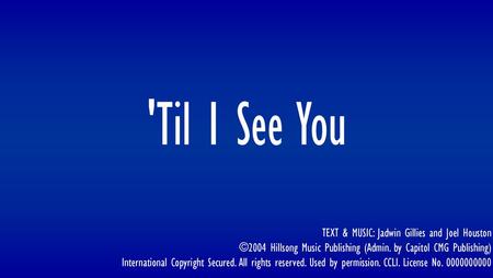 'Til I See You 'Til I See You