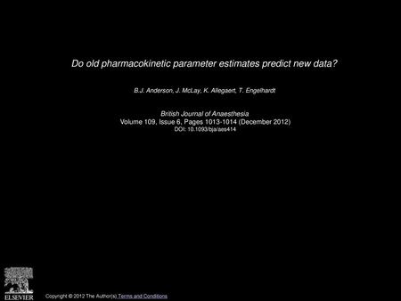 Do old pharmacokinetic parameter estimates predict new data?