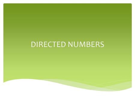 DIRECTED NUMBERS.
