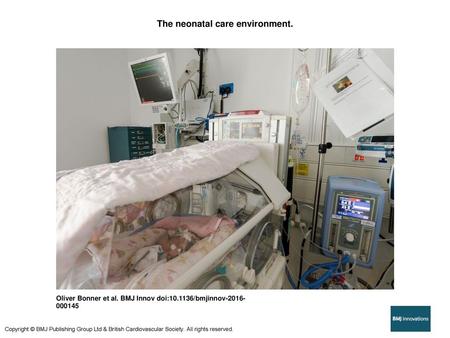 The neonatal care environment.
