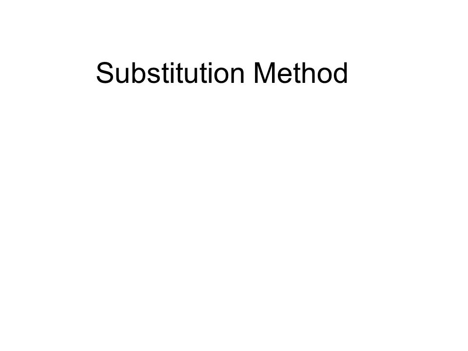 Substitution Method Solving Systems Of Equations W O Graphing X Y 6 X Y 2 X Y Inside Of The Y Container And Inside Of The X Container Are Some Little Ppt Download