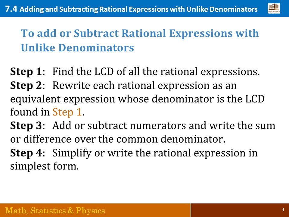 7 4 Adding And Subtracting Rational Expressions With Unlike Denominators Math Statistics Physics Ppt Download