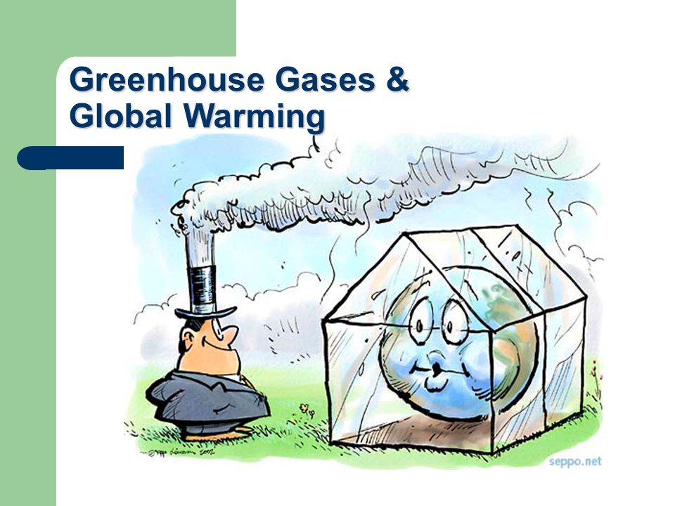 Greenhouse Gases & Global Warming - ppt download