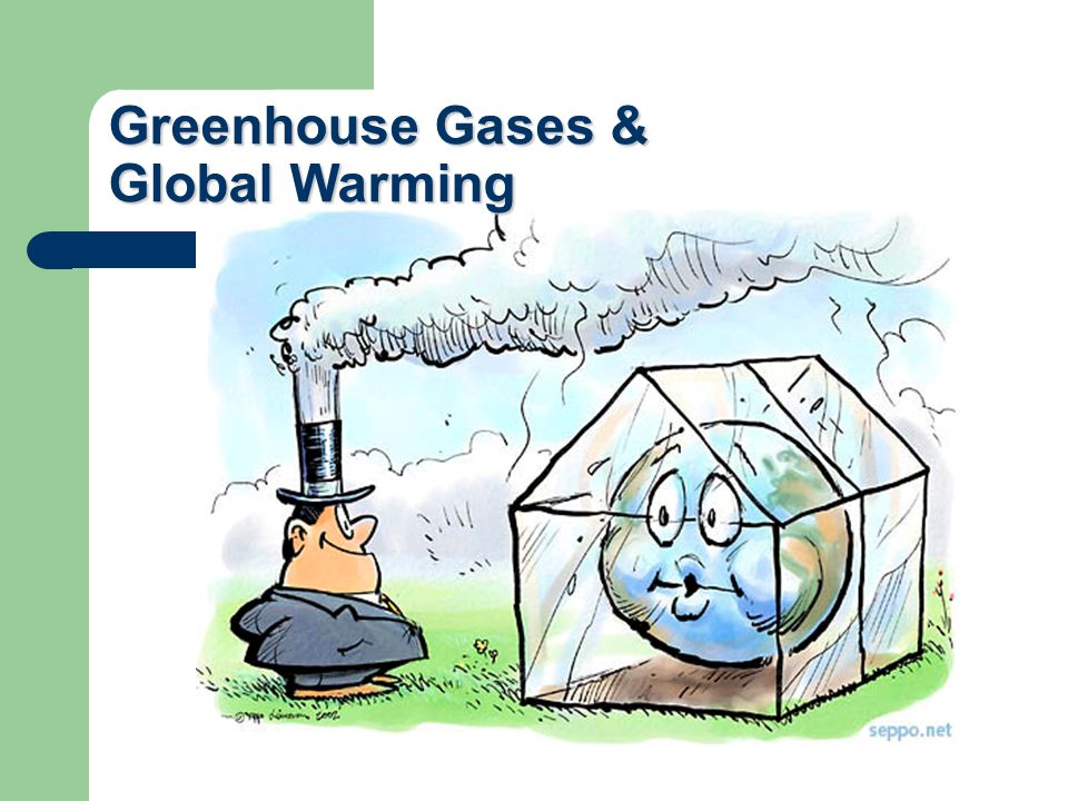 Greenhouse Gases Global Warming Ppt Download