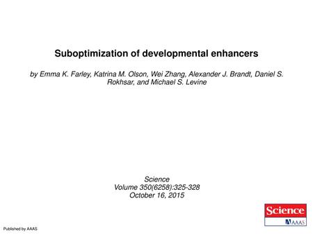Suboptimization of developmental enhancers