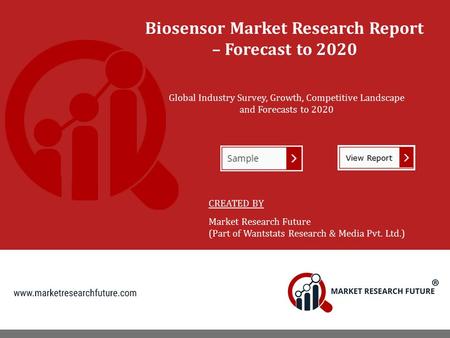 Biosensor Market Research Report – Forecast to 2020 Global Industry Survey, Growth, Competitive Landscape and Forecasts to 2020 CREATED BY Market Research.