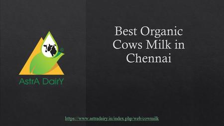 Best Organic Cows Milk in Chennai
