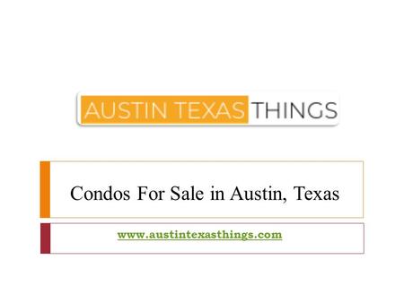 Condos For Sale in Austin, Texas