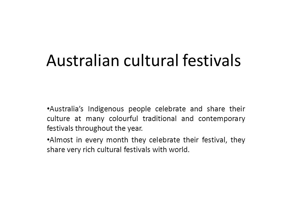 frisk Trunk bibliotek Det Australian cultural festivals Australia's Indigenous people celebrate and  share their culture at many colourful traditional and contemporary  festivals. - ppt download