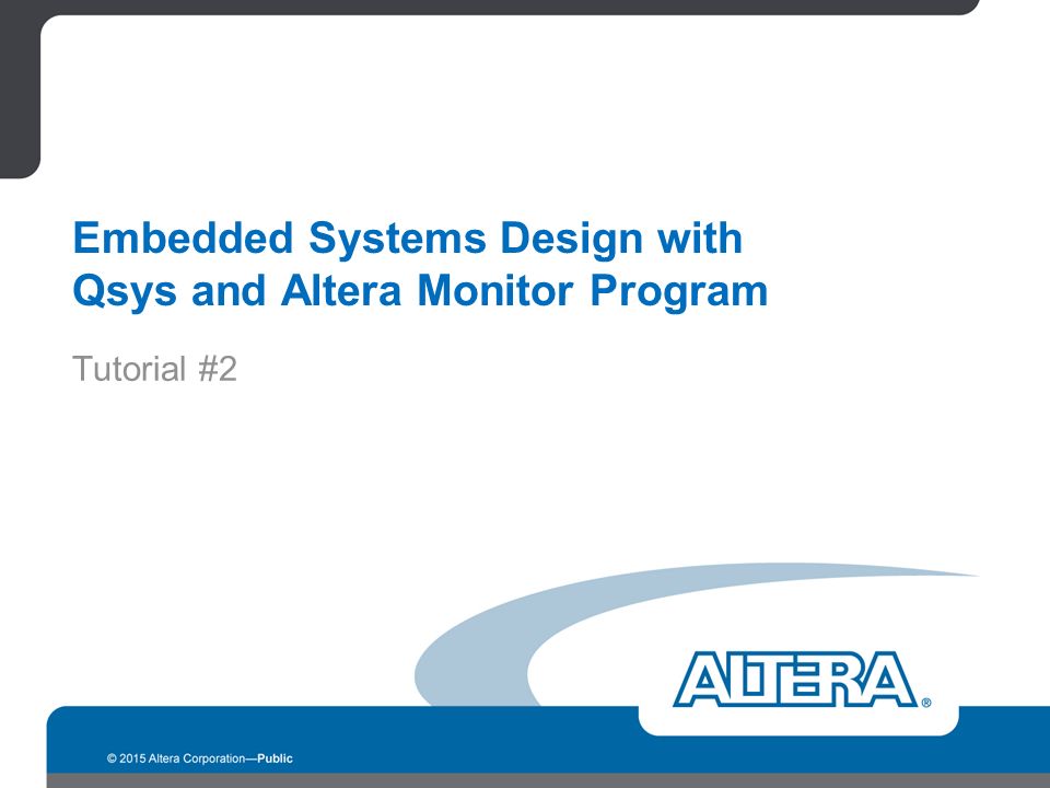 Embedded Systems Design with Qsys and Altera Monitor Program - ppt video  online download
