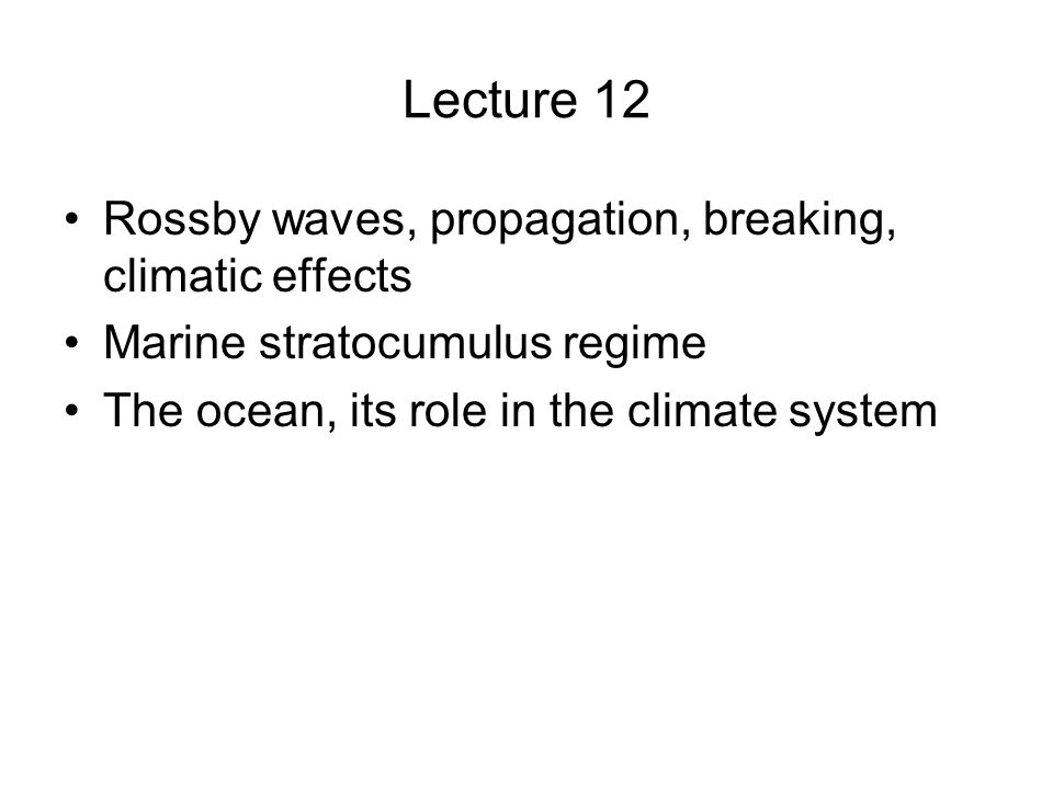 Lecture 12 Rossby waves, propagation, breaking, climatic effects - ppt  video online download