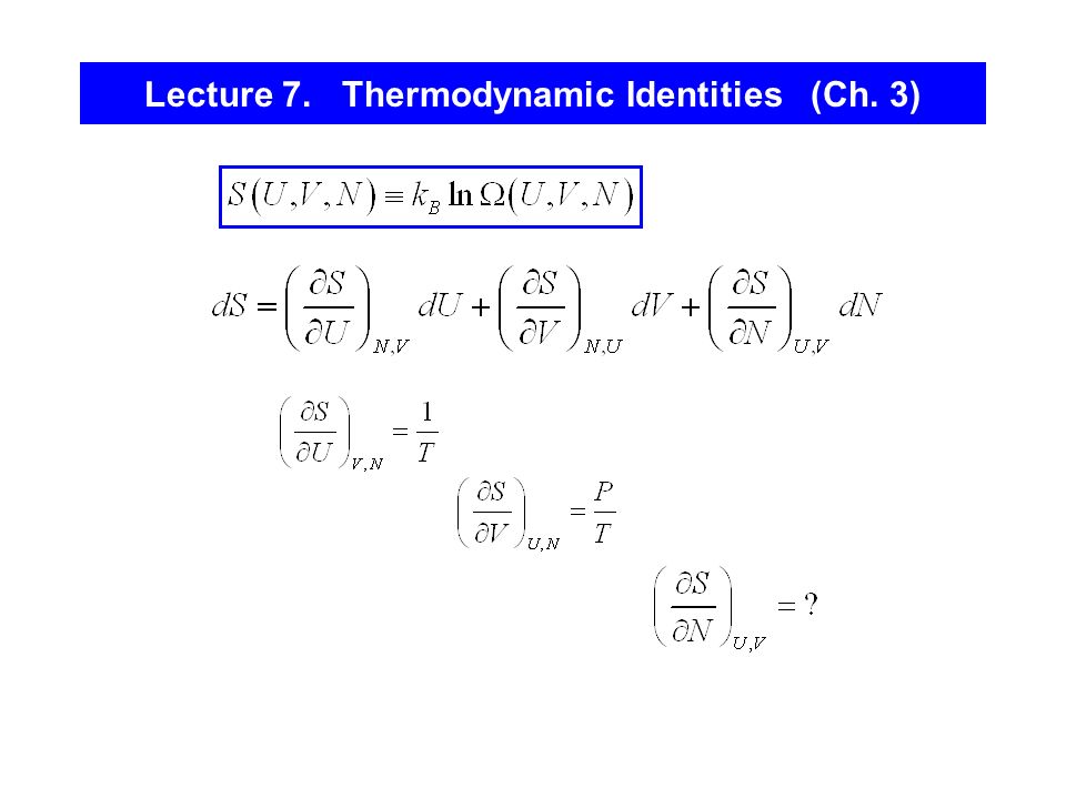 Lecture 7 Thermodynamic Identities Ch 3 Diffusive Equilibrium And Chemical Potential Sign Out Of Equilibrium The System With The Larger S Ppt Download