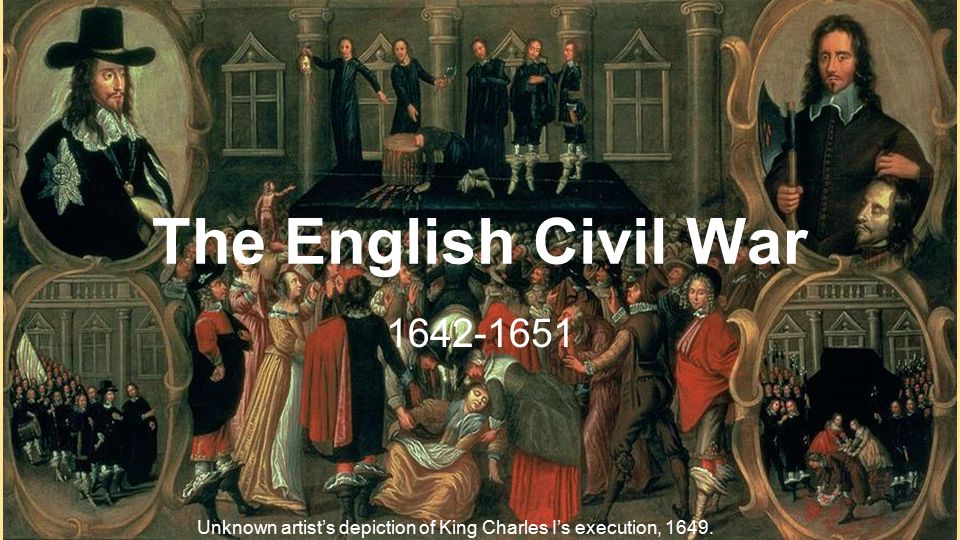 The English Civil War Unknown artist's depiction of King Charles I's  execution, ppt download