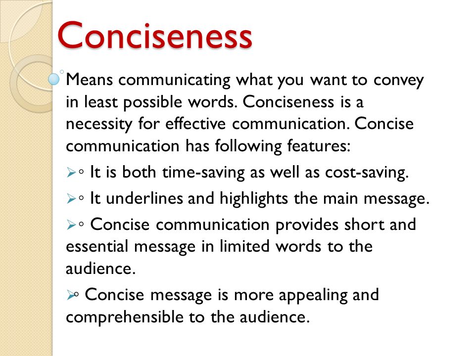 Conciseness Of Message Refers To