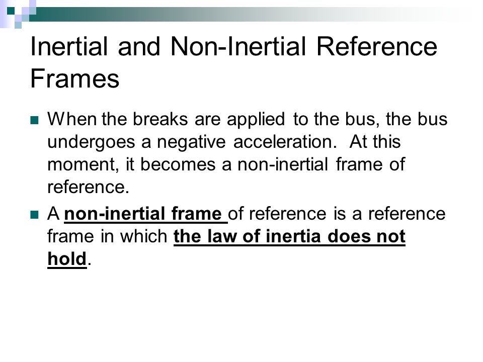 Inertial And Non Inertial Frames Of Reference Ppt Video Online Download