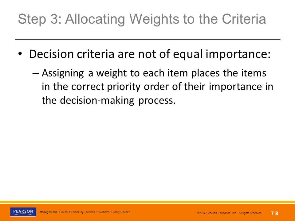 allocate weights to the criteria
