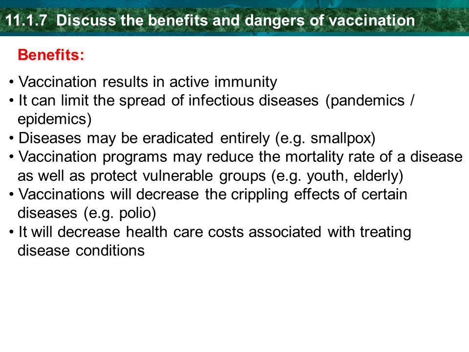 Discuss the benefits and dangers of vaccination