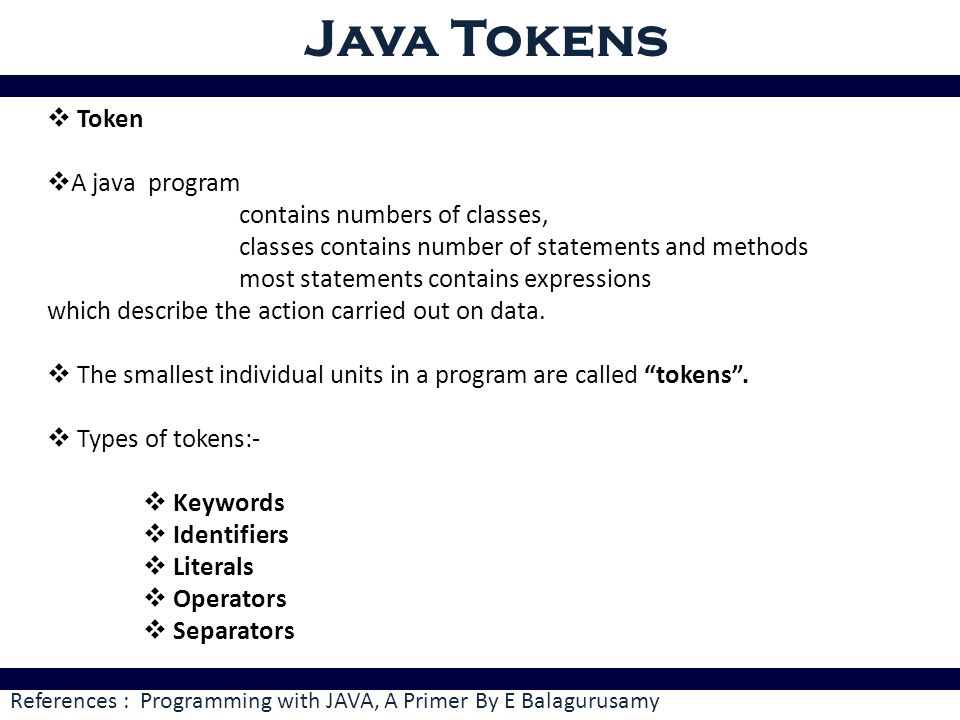 Java Tokens Token A java program contains numbers of classes, - ppt ...