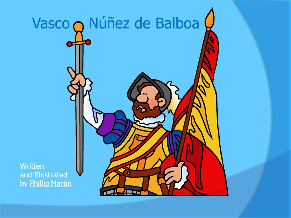 Васко нуньес де. ВАСКО Нуньес Бальбоа. ВАСКО Нуньес де Бальбоа Конкистадор. ВАСКО де Бальбоа памятника. ВАСКО Нуньес Бальбоа что открыл.