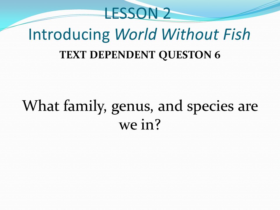 LESSON 2 Introducing World Without Fish