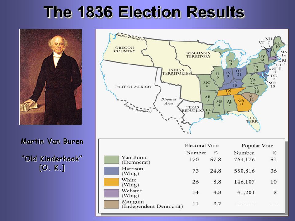 The 1836 Election Results Martin Van Buren Old Kinderhook [O. K.]