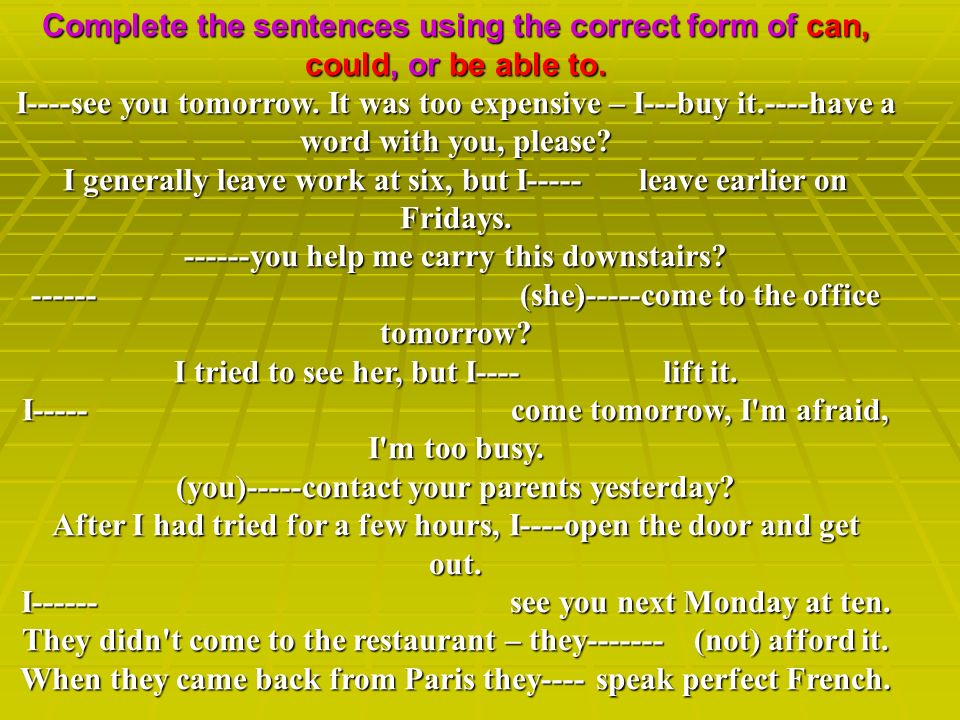 Use the modal verbs must may could. Can could will be able to упражнения. Sentences with be able to. Correct the sentences modal verbs. Complete the sentences with the modal verbs use must.