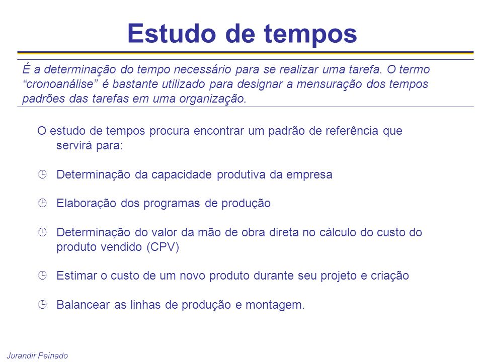 Estudo de tempos, movimentos e métodos - Jurandir Peinado e