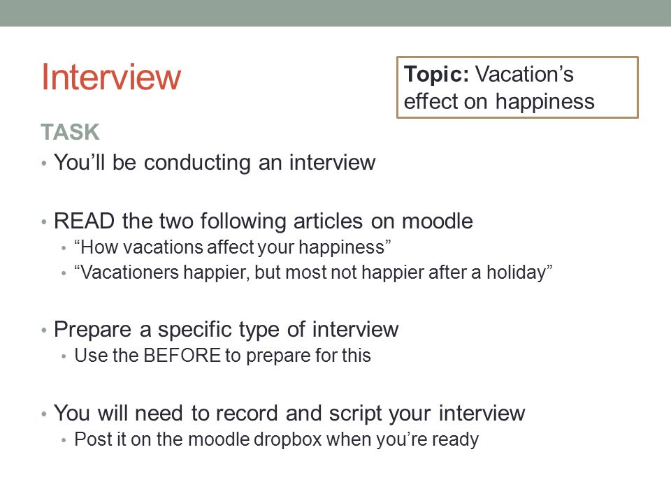 Interview Topic: Vacation’s effect on happiness TASK