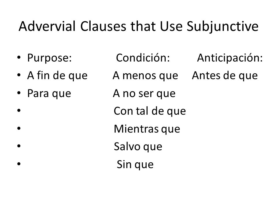 Advervial Clauses that Use Subjunctive
