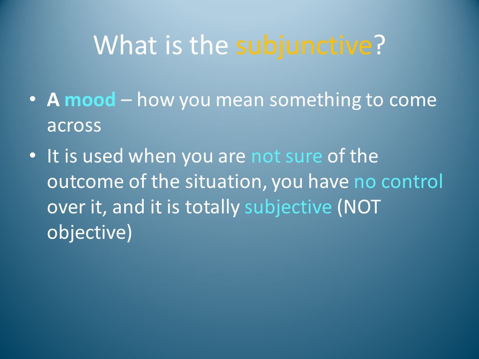 What is the subjunctive